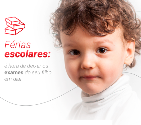 Férias Escolares? Faça o Check-up do seu filho conosco!