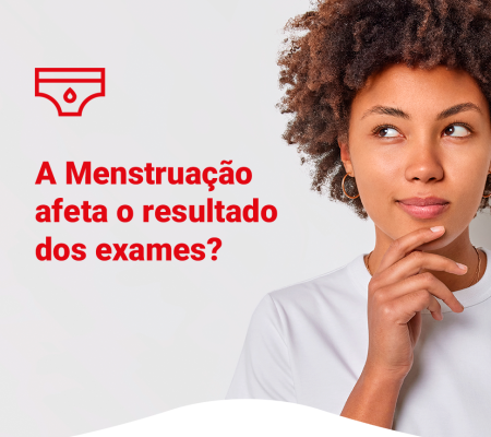 A menstruação afeta o resultado dos exames?